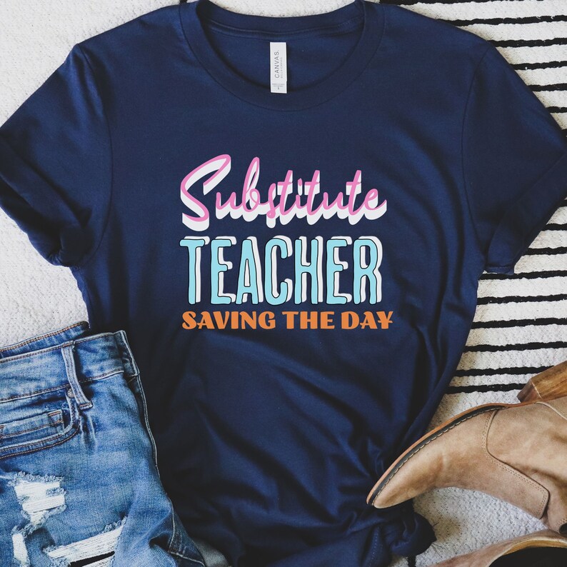 Substitute Shirt Substitute Teacher Shirt Sub Teacher Shirt Sub T Shirt Future Teacher T Shirt Sub Gifts Substitute Teacher Gift Navy