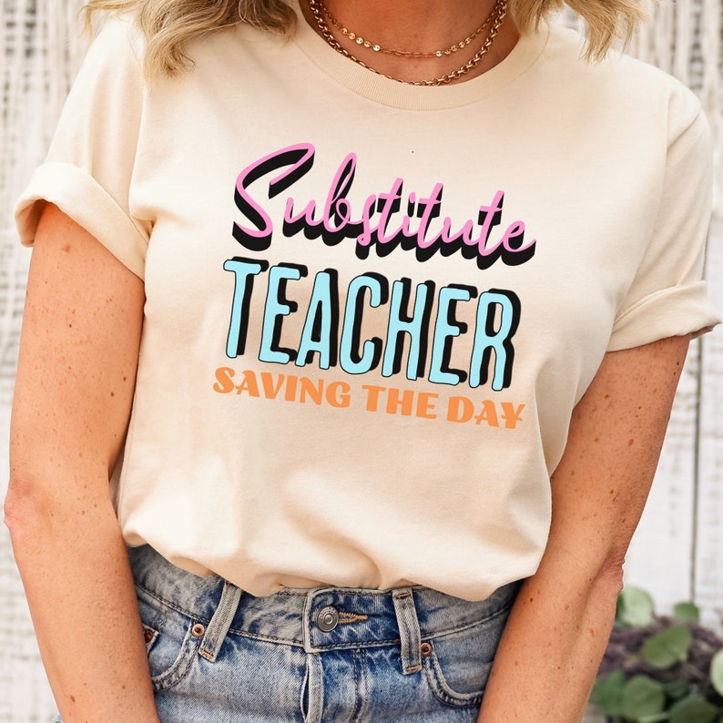 Substitute Shirt Substitute Teacher Shirt Sub Teacher Shirt Sub T Shirt Future Teacher T Shirt Sub Gifts Substitute Teacher Gift Natural