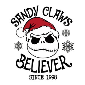 May include: Black and white illustration of Jack Skellington from The Nightmare Before Christmas wearing a Santa hat. The text "Sandy Claws Believer Since 1998" is below the illustration.