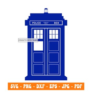 Tardis Doctor Who SVG PNG DXF, Tardis Doctor Who Clipart, Tardis Doctor Who Files For Cricut, Tardis Doctor Who Cut Files For Silhouette,Eps