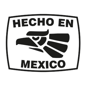 May include: Black and white label with the text "HECHO EN MEXICO" and a stylised image of an eagle with a serpent in its beak.