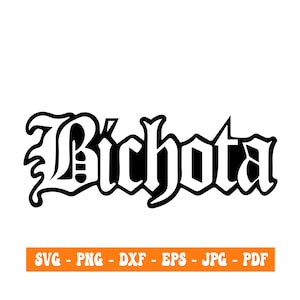Bichota SVG, Bichota DXF, Bichota PNG, Bichota Text Svg Files For Cricut & Silhouette, Tshirt Design, Sticker, Decal, Vinyl