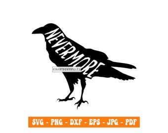 Never More Raven SVG, Edger Allan Poe, Clipart, Files For Cricut, Cut Files For Silhouette, Dxf, Png, Vector, Laser Cut, Digital Download