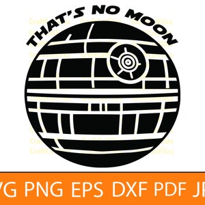 Das ist kein Mond, Todesstern, Clipart, Plotterdatei, Schnittdatei für Handwerker, SVG, PNG, EPS, Dxf, Pdf, Jpg, Aufkleber, Aufkleber, Vinyl