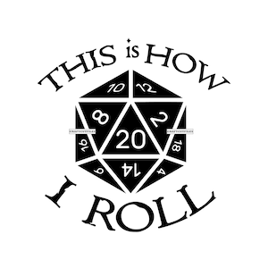 É assim que eu rolo SVG PNG Dxf, D&D Humor Svg, Pathfinder Svg, D e D Svg, provérbios geek e nerd, arquivos para Cricut, arquivos cortados para silhueta