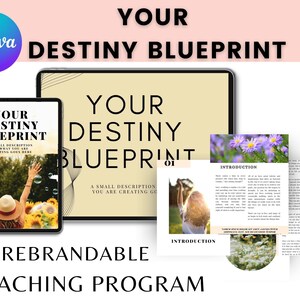 Könnte beinhalten: Ein digitales Coaching-Programm namens "Your Destiny Blueprint" mit einem rebrandbaren Design. Das Programm zeigt ein Titelbild einer Frau, die die Arme in einem Sonnenblumenfeld in die Höhe streckt. Das Programm enthält auch einen textbasierten Einführungsabschnitt.