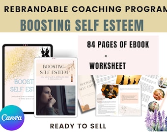 Lead Magnet Ebook | Done For You | Boosting Your Self- Esteem Ebook and Worksheet | Life Coaching Tools | Mini Course | Editable