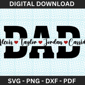 Diseño del día del padre personalizable por DAD, diseño dividido, día del padre, cumpleaños, I heart DAD - svg, png, pdf, etc.