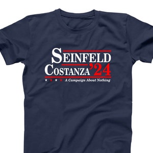 Seinfeld and Costanza for President Election 2024 - funny 90s tv show comedy humor - XS-5XL - Unisex Fit Soft T-shirt