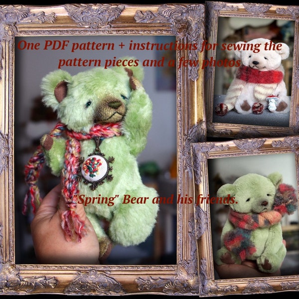 NEW  One PDF pattern + Instructions for sewing pattern pieces and a few photos. Bear "Spring and his friends" author's pattern teddy bear