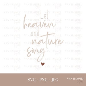Let Heaven And Nature Sing svg png jpg | For Commercial & Personal Use | Digital Download | christmas card svg