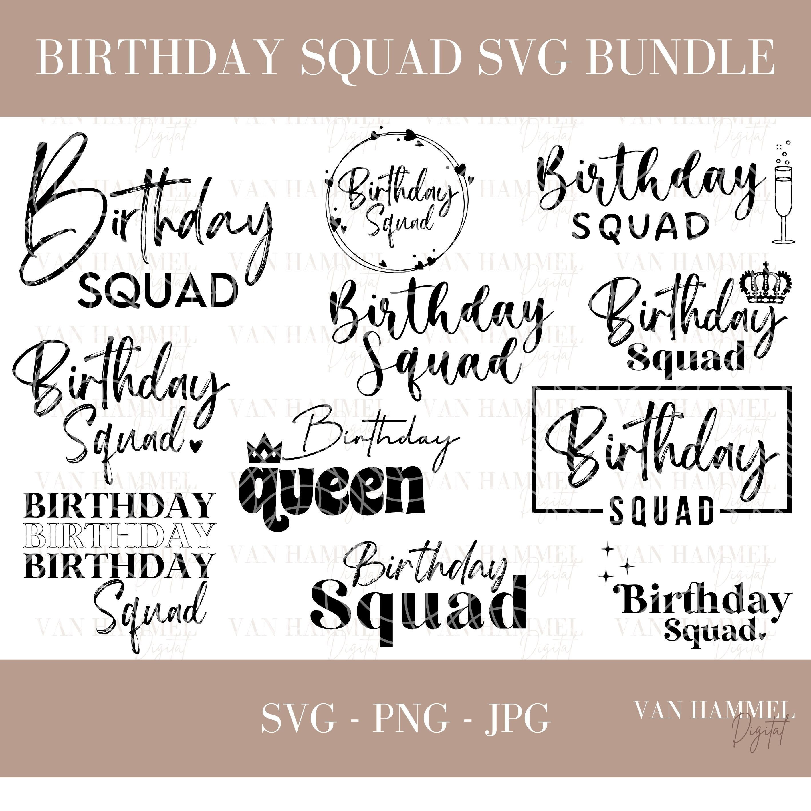 Birthday Squad SVG Bundle | For Commercial & Personal Use | Birthday Squad PNG | Birthday Squad Cut File | instant digital download