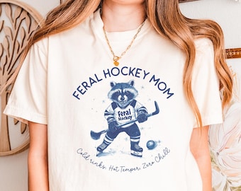 Feral Hockey mom shirt,hockey mama tshirt, hockey mom gift,ice hockey shirt,hockey goalie shirt,mothers day,gift for mum,hockey mom era