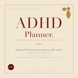 May include: Cream-colored ADHD planner with burgundy text. The title "ADHD Planner" is prominently displayed. Additional text includes "For Women Who Finally Got The Diagnosis" and "Designed for the way your brain actually works."