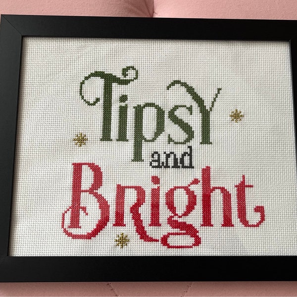 Completed Cross Stitch, Handmade Design Funny Sayings, Finished, Choice of Framed or Unframed Christmas Holiday Gift "Tipsy and Bright”