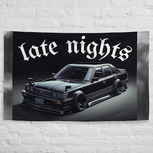 Late Nights Flag - Stance, VIP, Garage Flag, Mechanic Shop, Man Cave, Toyota, Lexus, Honda, Acura, Subaru, Mazda, Nissan