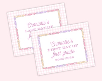 May include: Two rectangular cards with a pink gingham pattern background. The cards have a white center with text that reads "Charlotte's First Day of First Grade 2025-2026" and "Charlotte's Last Day of First Grade". The border is decorated with colorful crayons.