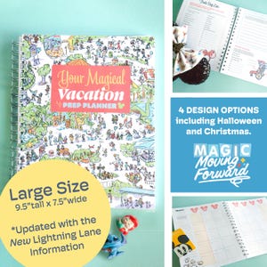 May include: A colorful planner with a whimsical illustration of a theme park on the cover. The planner is titled "Your Magical Vacation Prep Planner". The planner is 9.5 inches tall and 7.5 inches wide. The planner is updated with the new Lightning Lane information.