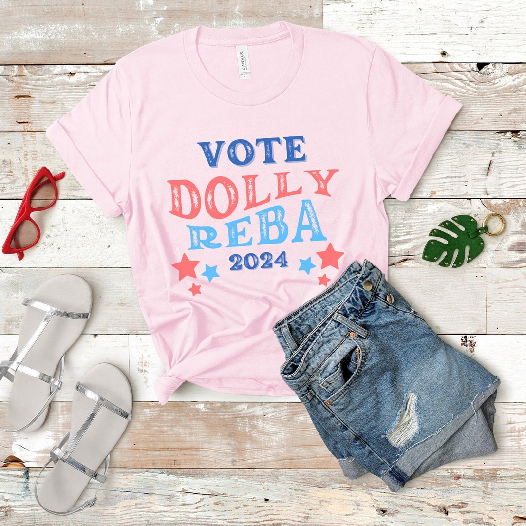 Dolly Reba 2025 Dolly Reba 2025 T Shirt Fun Election Shirt Etsy