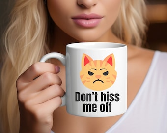 Cat Coffee Mug, Angry Cat Tea Cup, Funny Cat Mug, Silly Cat Cup, Cat Lovers Gift, Silly Cat Mug, Hiss Off Mug, Orange Cat Mug, Gift For Her
