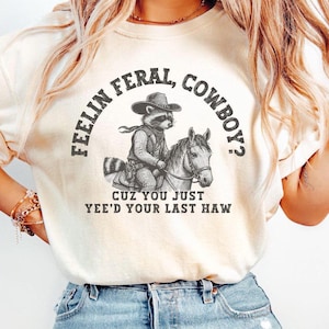 Feral Cowboy Raccoon Shirt Comfort Colors, Raccoon Cowboy Shirt, Feral Raccoon Shirt, Funny Raccoon Tshirt, Raccoon Meme Shirt, Trashy Shirt