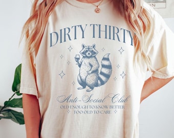 Dirty Thirty Comfort Colors® TShirt, 30th Birthday Shirt, Dirty Thirty T-Shirt, Cheers to 30 Years Tee, Funny 30th Birthday Gift for Friend