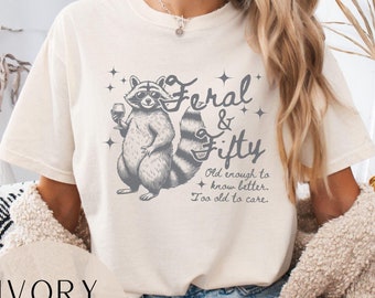 Comfort Colors Feral & Fifty 50th Birthday Shirt, 50th Birthday Gifts for Women, Fiftieth Birthday Party T-Shirt, Funny 50th Birthday Shirt