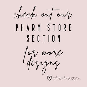 May include: Black and white text on a pink background that reads "check out our PHARM STORE SECTION for more designs" with a heart and the text "thebohogiftco." at the bottom.