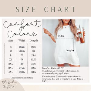 May include: A size chart for Comfort Colors t-shirt dresses, with measurements in inches. The chart includes sizes S to 4XL, with width and length dimensions. The image also features a woman wearing a white t-shirt dress and holding a beverage.