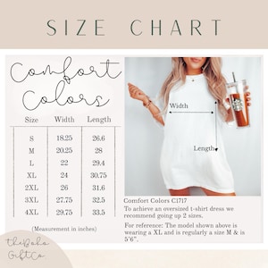 May include: A size chart for Comfort Colors t-shirt dresses, with measurements in inches. The chart includes sizes S to 4XL, with width and length dimensions. The image also features a woman wearing a white t-shirt dress and holding a beverage.