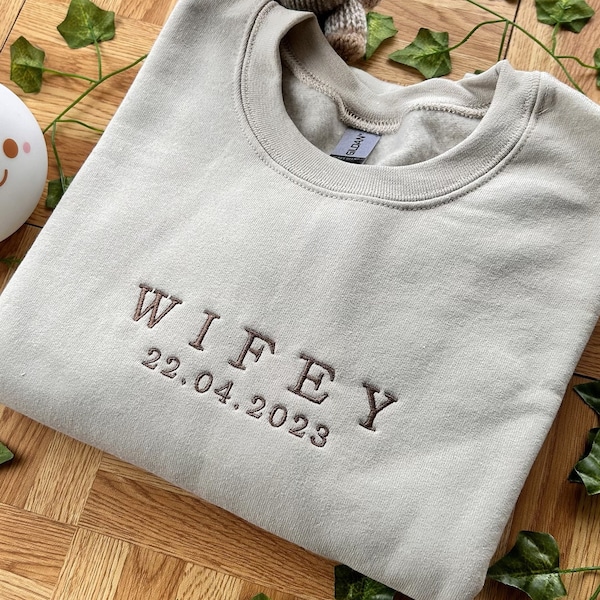 Wifey Embroidered Sweatshirt Personalised Year Girlfriend Gift Womens Jumper Mrs Wife Valentines Gift Bride To Be Crewneck Unisex Tee