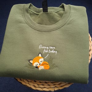 Giving Zero Fox Embroidered Sweatshirt, Funny Fox Hoodie, Cute Lazy Fox Jumper, Sarcastic Animal Sweater, Cozy Aesthetic Gift image 1