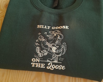 Silly Goose on the Loose Sweatshirt, Embroidered Goose Crewneck, Funny Silly Goose Shirt, Funny Goose Crewneck, Silly Goose Hoodie For Him