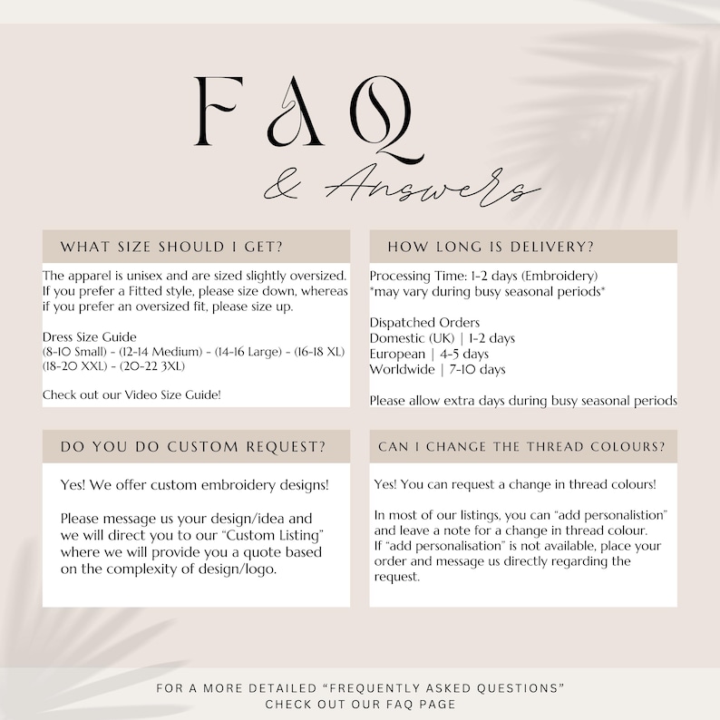 May include: A cream-colored graphic with the text "FAQ & Answers" in elegant script. The page provides information on sizing, delivery times, custom requests, and thread color changes for apparel. It includes a dress size guide and contact information.