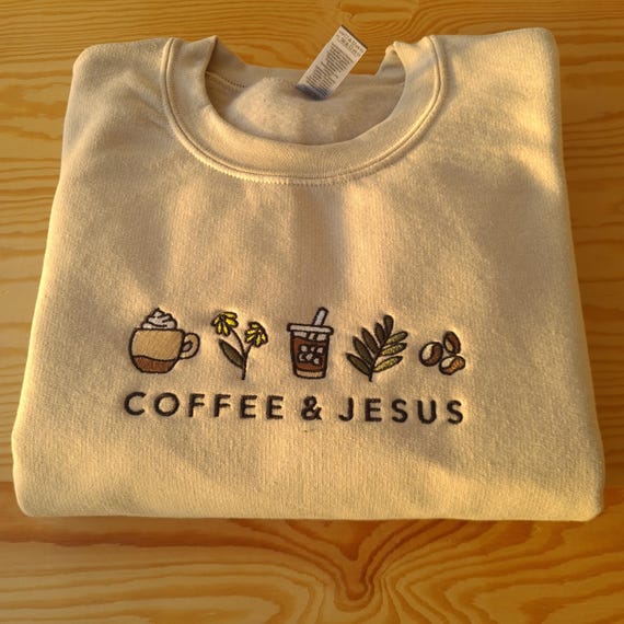 Embroidered Coffee and Jesus Christian Sweatshirt, Christian Embroidered Faith and Coffee Jumper, Coffee Lover And Prayer Warrior Hoodie