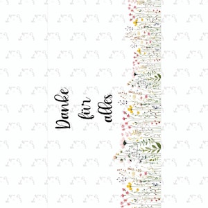 May include: White card with a floral border of pink, yellow, and green wildflowers. The text "Danke f&uuml;r alles" is written in black script. The background has a repeating pattern of small, stylized floral designs.