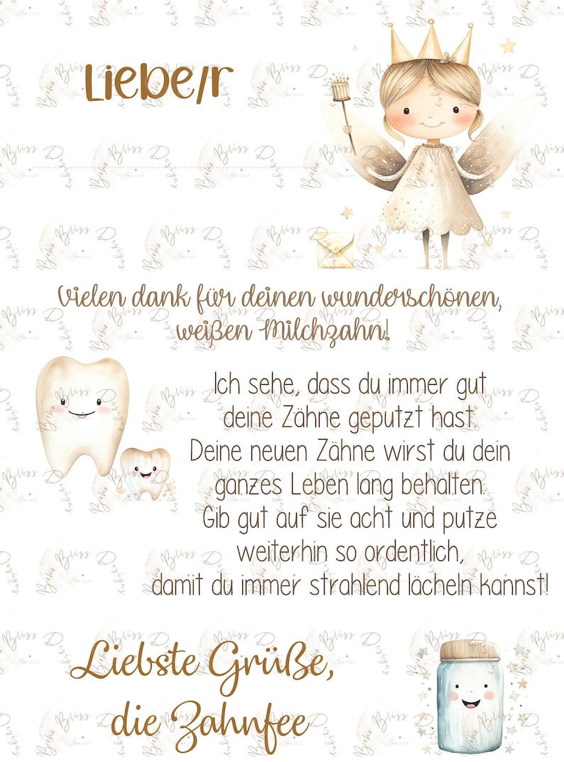May include: A watercolour illustration of a tooth fairy with a crown and a wand, holding a letter. The text reads "Liebe/r" and "Vielen dank f&uuml;r deinen wundersch&ouml;nen, wei&szlig;en Milchzahn!"  "Ich sehe, dass du immer gut deine Z&auml;hne geputzt hast. Deine neuen Z&auml;hne wirst du dein ganzes Leben lang behalten. Gib gut auf sie acht und putze weiterhin so ordentlich, damit du immer strahlend l&auml;cheln kannst!"  "Liebste Gr&uuml;&szlig;e, die Zahnfee"