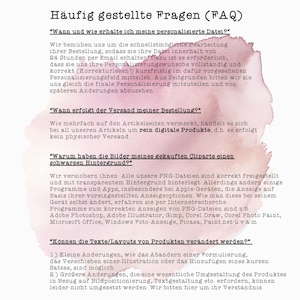 May include: A pink and white watercolour background with text in black. The text is a frequently asked questions (FAQ) section with answers to questions about personalised files, shipping, and image backgrounds. The text also includes information about making changes to products.