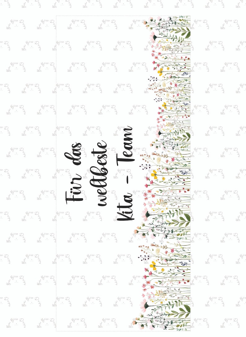 May include: White rectangular card with a floral border of pink, yellow, and green wildflowers. The text "F&uuml;r das weltbeste Kita - Team" is written in black script.
