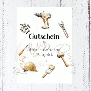 May include: A watercolor illustration of a gift certificate for a DIY project. The illustration features tools like a drill, hammer, wrench, paintbrush, and screws. The text reads "Gutschein für dein nächstes Projekt".