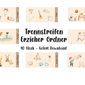 May include: A collection of illustrated divider cards with watercolor images of children, toys, and seasonal themes. The cards are labeled with German text, including "Trennstreifen Erzieher Ordner" and "40 Stück - Sofort Download."