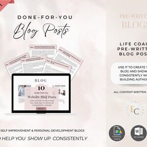 May include: A pink and white graphic with the text "DONE-FOR-YOU Blog Posts" and "Edition 1". The graphic features a laptop screen displaying a blog post titled "10 Website Blog Posts" with a photo of a woman in a white shirt. The graphic also includes text about life coach pre-written blog posts and how to use them to create a blog and show up consistently while building authority.