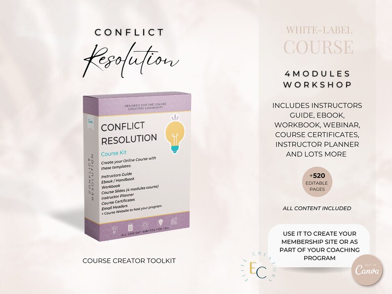 May include: A purple and white box with the text "Conflict Resolution Course Kit" and a lightbulb graphic. The box is labeled "Course Creator Toolkit". The text "White-Label Course" is in white text on a light brown background. The text "4 Modules Workshop" is in white text on a light brown background. The text "Includes Instructors Guide, Ebook, Workbook, Webinar, Course Certificates, Instructor Planner and Lots More" is in black text on a light brown background. The text "+520 Editable Pages" is in white text on a light brown background. The text "All Content Included" is in black text on a light brown background. The text "Use it to create your membership site or as part of your coaching program" is in black text on a light brown background. The text "Canva" is in white text on a light brown background.