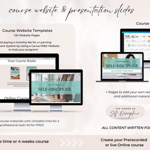 May include: A digital marketing image promoting a course website and presentation slides template. The image features three computer screens displaying mockups of a course website and presentation slides. The text on the image reads "Course Website Templates +30 Website Pages", "Avoid paying a monthly fee for a Learning Management System by Using a Canva FREE Website to host your program!" and "The Power of Self-Discipline".