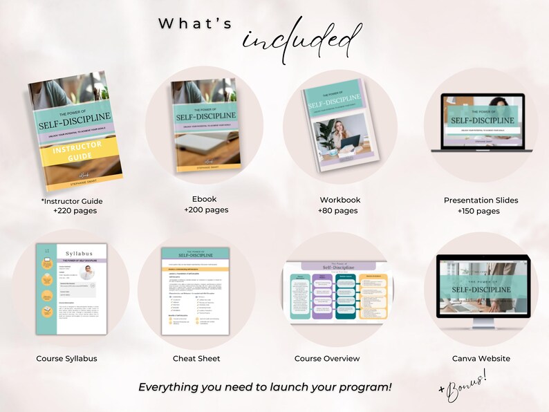 May include: A digital product bundle for a self-discipline course. The bundle includes an instructor guide, ebook, workbook, presentation slides, course syllabus, cheat sheet, course overview, and a Canva website template. The text "What's included" is at the top of the image.