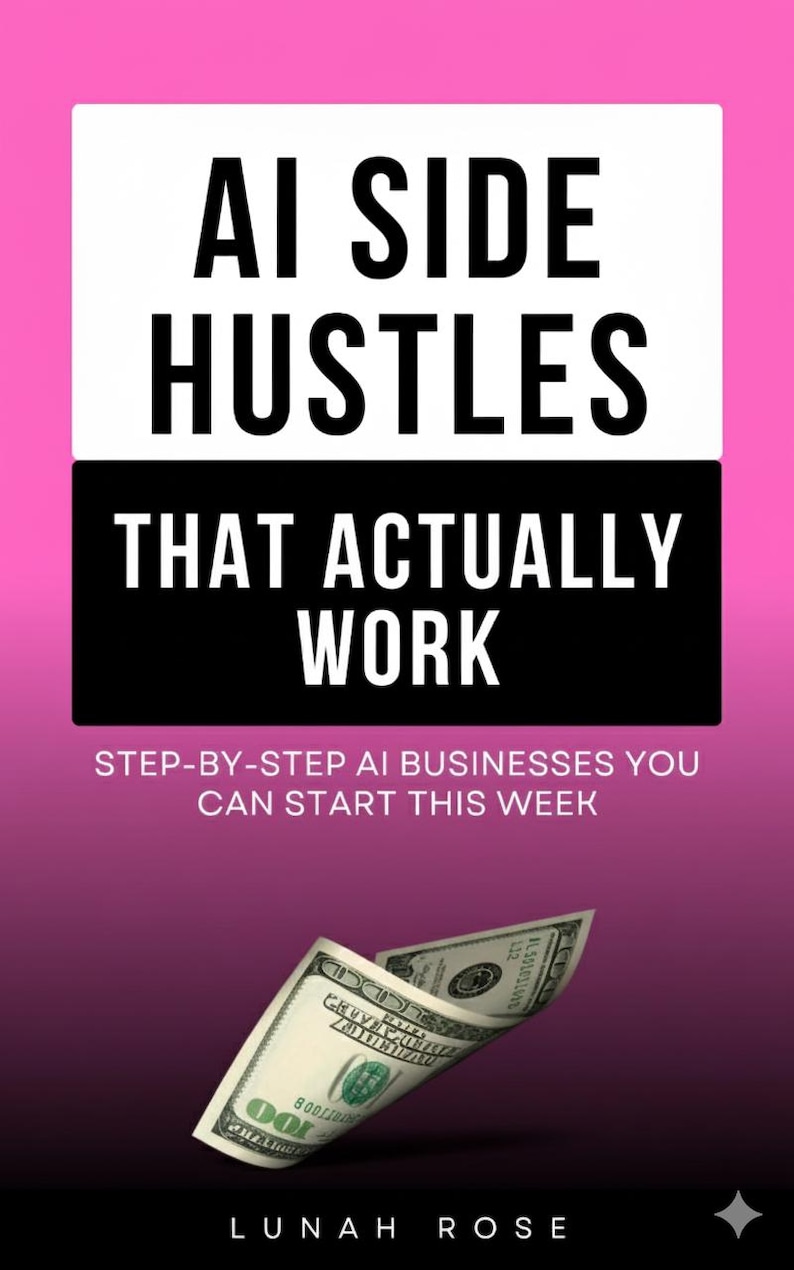 ai side hustles ebook, ai side hustle guide, how to make money with ai, work from home, stay at home mom income, ai business ideas, online income guide, side hustle ideas that actually work, ai for beginners guide, earn money online pdf, remote work ideas, passive income guide, ai services, use chatgpt to make money, online business for beginners, realistic side hustles, business ideas using ai, work from home guide, start online business, digital download, ebook, how to make money with chatgpt