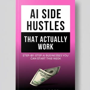 ai side hustles ebook, ai side hustle guide, how to make money with ai, work from home, stay at home mom income, ai business ideas, online income guide, side hustle ideas that actually work, ai for beginners guide, earn money online pdf, remote work ideas, passive income guide, ai services, use chatgpt to make money, online business for beginners, realistic side hustles, business ideas using ai, work from home guide, start online business, digital download, ebook, how to make money with chatgpt