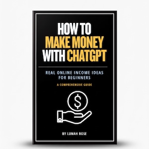 make money with chatgpt ebook, ai business guide by lunah rose, how to make money with chatgpt digital download book, beginner online income ebook, ai side hustle guide pdf, chatgpt services business ebook, online work ideas using ai, chatgpt freelancing beginner guide, real income skills ebook, ai powered online business guide, chatgpt money making strategies for beginners, digital entrepreneurship with ai ebook, work from home business ebook, beginner ai income guide, make money with ai
