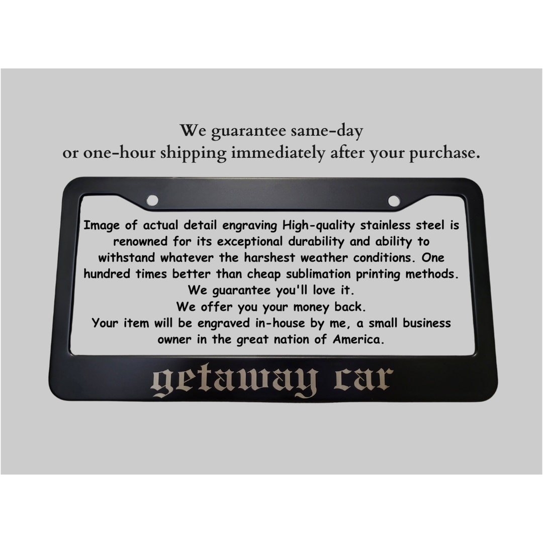 Getaway Car License Plate Frame is Not Just Any Frame, It's the Ultimate Choice for Those