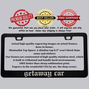 Getaway Car Engraved License Plate Frame – Custom Stainless Steel Car Accessory, Personalized Auto Frame, Durable Stylish Custom Gift Idea
